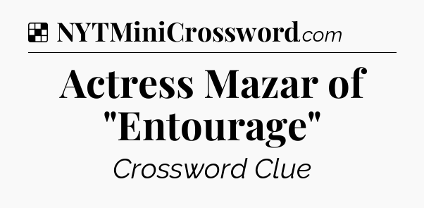 Solution: Actress Mazar of 