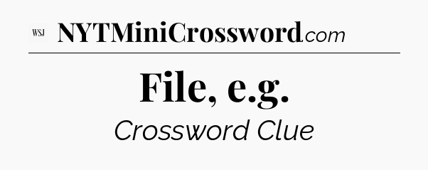 File, e.g - WSJ Crossword