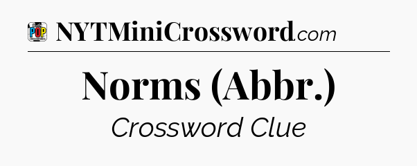 Norms (Abbr.) Crossword Clue