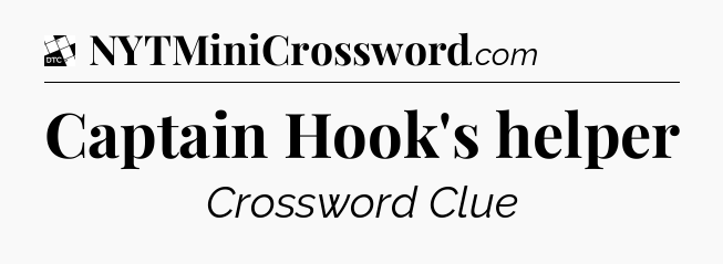 Captain Hook's helper - Daily Themed Classic Crossword