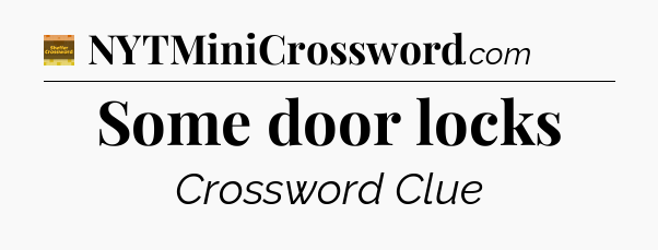 Some door locks - Eugene Sheffer Crossword