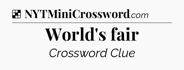 Solution: World's fair - NYT Crossword