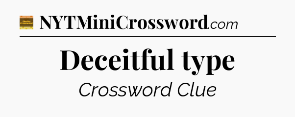 Deceitful type - Eugene Sheffer Crossword