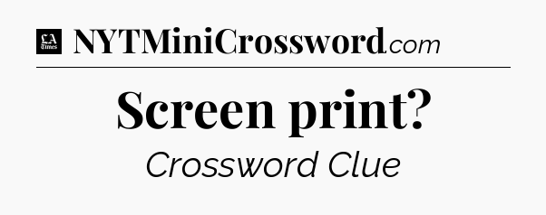 Screen print - LA Times Crossword