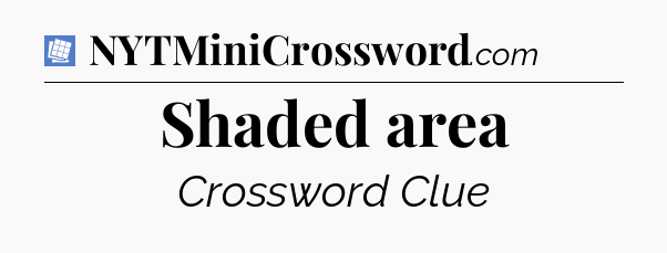 Shaded area Puzzle Page Crossword Clue