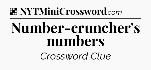 Solution: Number-cruncher's numbers - NYT Crossword