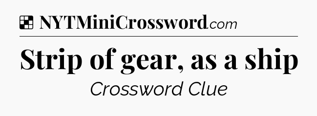 Solution: Strip of gear, as a ship - NYT Crossword