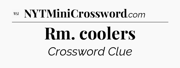 Rm. coolers - WSJ Crossword