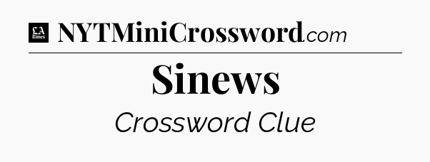 Sinews - LA Times Crossword