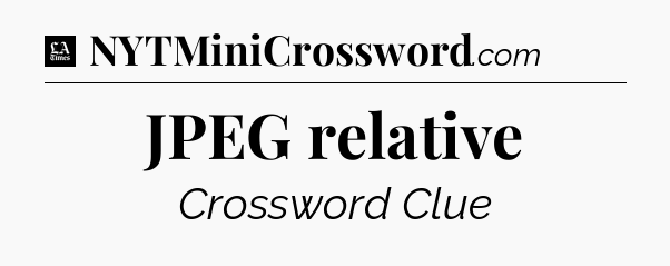 JPEG relative - LA Times Crossword