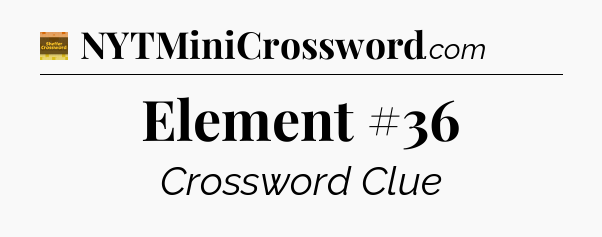 Element #36 - Eugene Sheffer Crossword