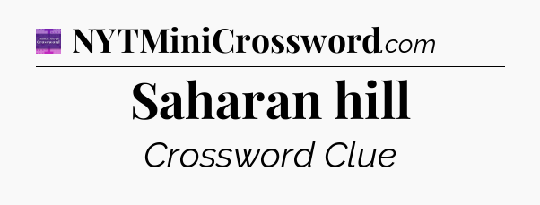 Saharan hill - Thomas Joseph Crossword