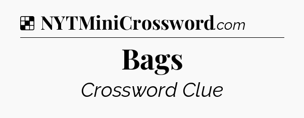 Solution: Bags - NYT Crossword