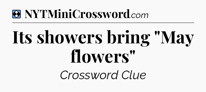 Solution: Its showers bring 