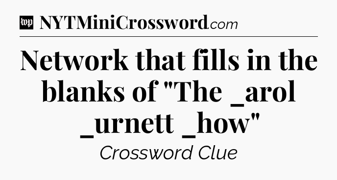 Network that fills in the blanks of 