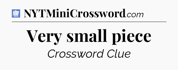 Very small piece Puzzle Page Crossword Clue
