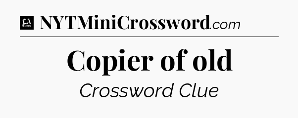Copier of old - LA Times Crossword