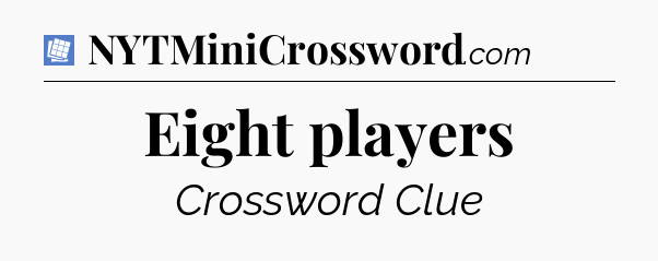 Eight players Puzzle Page Crossword Clue