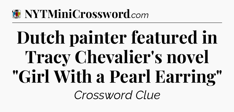 Dutch painter featured in Tracy Chevalier's novel 