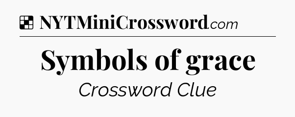 Solution: Symbols of grace - NYT Crossword