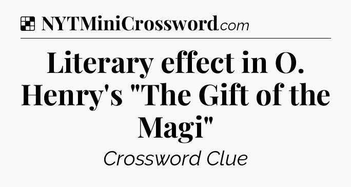 Solution: Literary effect in O. Henry's 