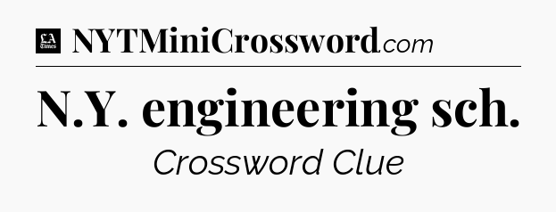 N.Y. engineering sch - LA Times Crossword