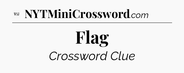 Flag - WSJ Crossword
