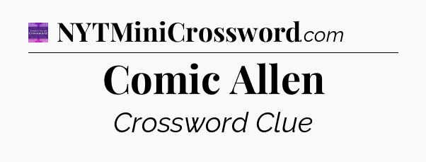 Comic Allen - Thomas Joseph Crossword