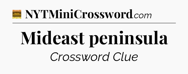 Mideast peninsula - Eugene Sheffer Crossword