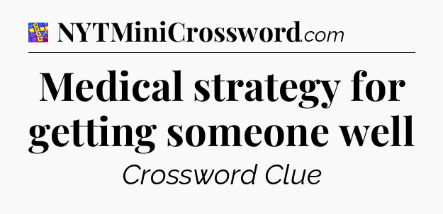 Medical strategy for getting someone well Codycross