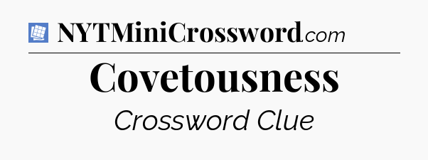 Covetousness Puzzle Page Crossword Clue