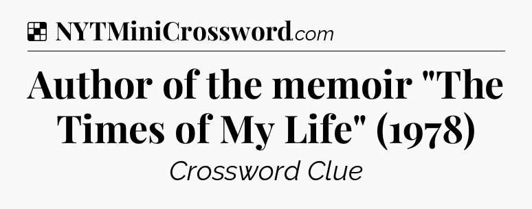 Solution: Author of the memoir 