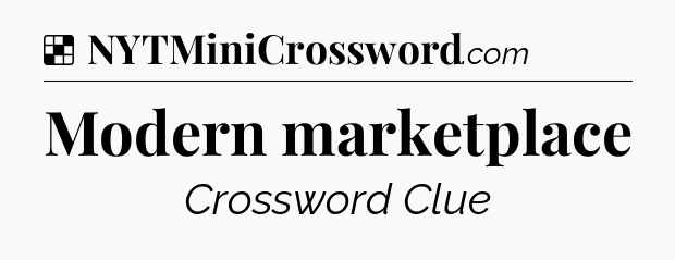 Solution: Modern marketplace - NYT Crossword