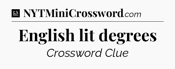 English lit degrees - LA Times Crossword