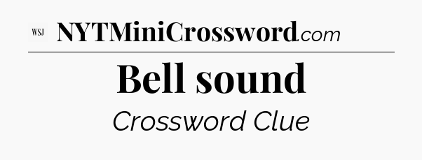 Bell sound - WSJ Crossword