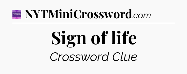 Sign of life - Thomas Joseph Crossword