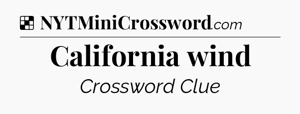 Solution: California wind - NYT Crossword