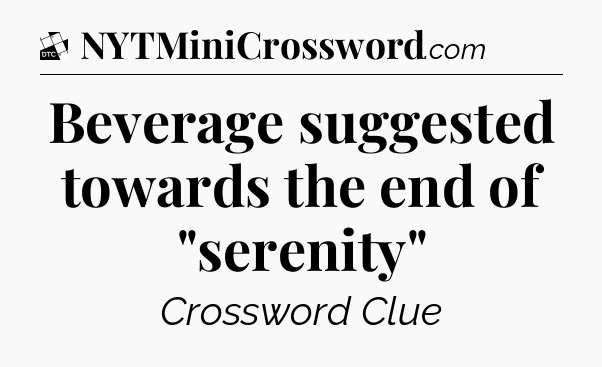 Beverage suggested towards the end of 