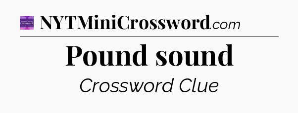 Pound sound - Thomas Joseph Crossword