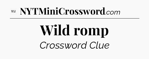Wild romp - WSJ Crossword