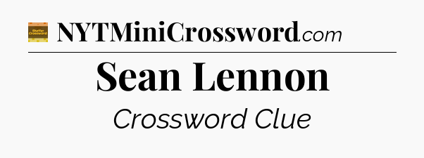Sean Lennon crossword clue Eugene Sheffer