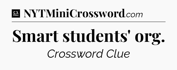Smart students' org - LA Times Crossword
