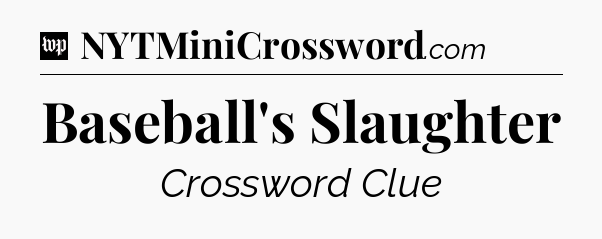 Baseball's Slaughter Crossword Clue