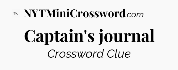 Captain's journal - WSJ Crossword