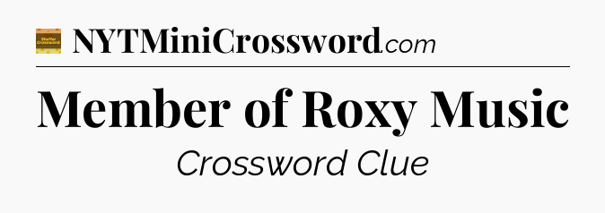 Member of Roxy Music - Eugene Sheffer Crossword