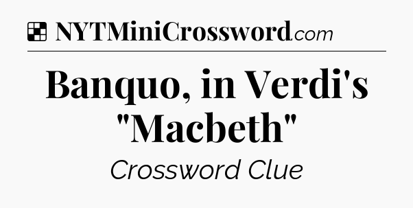 Solution: Banquo, in Verdi's 