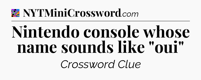 Nintendo console whose name sounds like 