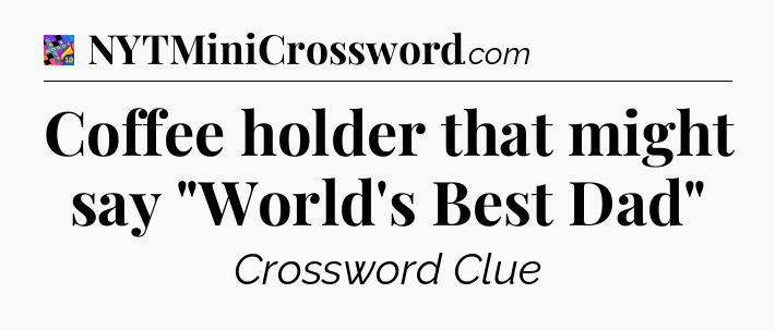 Coffee holder that might say 