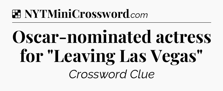 Solution: Oscar-nominated actress for 