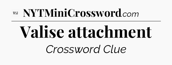 Valise attachment - WSJ Crossword